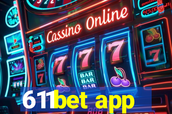 611bet app